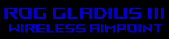 ROG GLADIUS III WIRELESS AIMPOINT