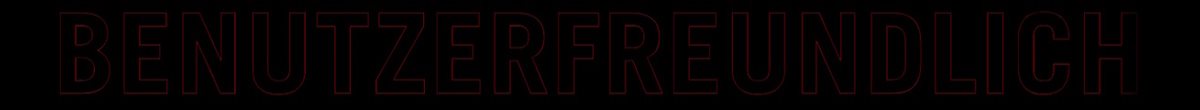 BENUTZERFREUNDLICH